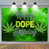 Allenjoy Black Green Cannabis Happy Dope Birthday Backdrop