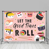 Allenjoy Let The Good Times Roll Sushi Pink Holiday Backdrop