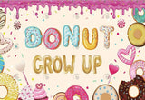 Allenjoy Crow Up Donut Sweet Birthday Decoration Backdrop